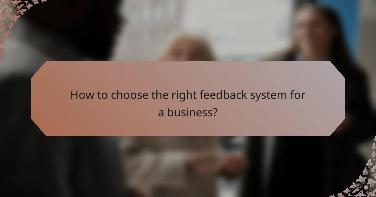 How to choose the right feedback system for a business?